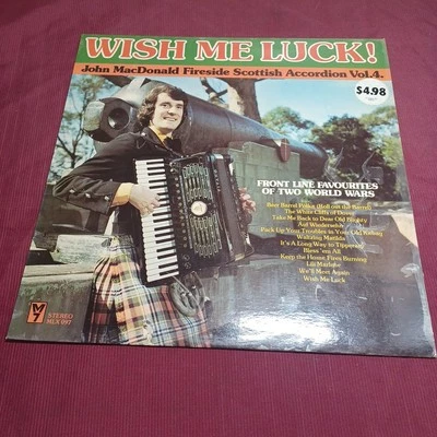 Wish me luck (John MacDonald Fireside Scottish Accordion Vol 4 Vinyl Lp - Image 1 of 4