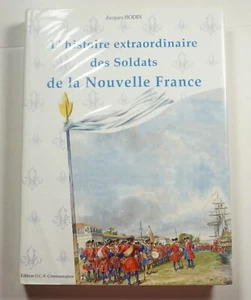 L'Histoire Extraordinaire des Soldats de la Nouvelle France 1993 Bodin Military - Picture 1 of 9