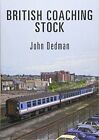 British Coaching Stock par John Dedman, Neuf Livre ,Gratuit & , (Livre de Poche