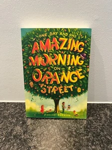 One Day and One Amazing Morning on Orange Street by Joanne Rocklin (2012, Trade - Imagen 1 de 2