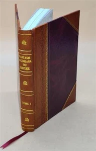 Fantasmagoriana ou recueil D'histoires D'apparitions de spectres [Leather Bound] - Imagen 1 de 11
