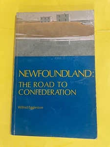 Newfoundland The Road To Confederation - Picture 1 of 7