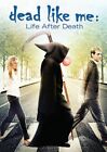 Dead Like Me Life After Death The Movie (DVD) You CHOOSE WITH OR WITHOUT A CASE