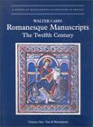 Romanesque Manuscripts.: The Twelfth Century