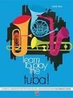 Learn To Play Tuba Bk 2 A Carefully Graded Method That Develops Well Rounded M