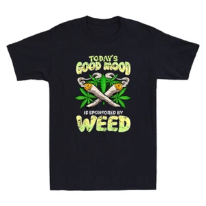 Today's Good Mood Is Sponsored By Weed Funny Weed Lover Gift Vintage Men T-Shirt - Picture 1 of 8