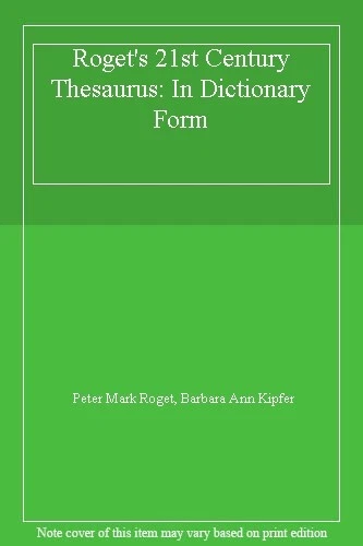 Roget's 21st Century Thesaurus: In Dictionary Form-Peter Mark Ro - Image 1 of 1