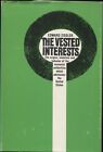 The Vested interests, Their Origins, Development and Behavior - Edward Ziegler