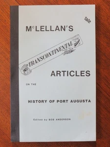 McLellan's Transcontinental Articles on the History of Port Augusta, 1986 - Picture 1 of 5