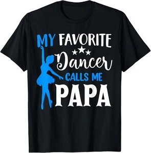 My Favorite Dancer Calls Me Papa Cool Dance Grandpa T-Shirt Hoodie - Picture 1 of 13