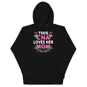 This CNA Loves Her Mom Nurse Unisex Hoodie - Picture 1 of 15