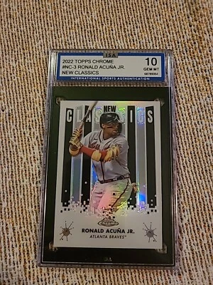 Ronald Acuna Jr 💎 PSA 10 ISA 💎 2022 Topps Chrome New Classics Holo SP Braves - Image 1 of 4