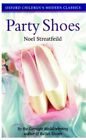 Party Shoes (Oxford Children's Modern Classics)-Noel Streatfeild