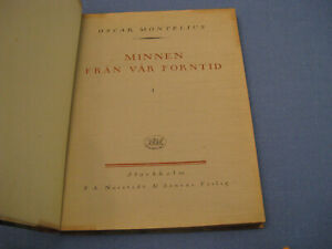SWEDEN. MINNEN FRAN VAR FORNTID BY OSCAR MONTELIUS 1917 FIRST EDITION HARDBACK
