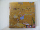 Bruno Zupan; One Artist  Us Hc 1St Edition, 2000 - Dustjacket Protected -- Nice