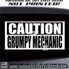 Caution Grumpy Mechanic Vinyl Decal Sticker Heavy Equipment Chopper Bobber Rod