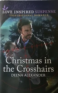 Christmas in the Crosshairs by Deena Alexander (2023, Mass Market) - Bild 1 von 2
