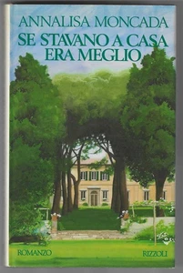 ANNALISA MONCADA - Wenn sie zu Hause waren, war es besser - RIZZOLI 1990 ERSTE AUSGABE - Bild 1 von 1