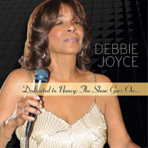 Debbie Joyce Dedicated to Nancy: The Show Goes On... (CD) Album - Bild 1 von 1