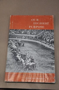 Our Highest Purpose - A History of American Horse Shows Association 1917 to 1960 - Picture 1 of 14