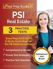Psi Real Estate Exam Prep 2022 - 2023: 3 Practice Tests And Study Guide Book Fo,