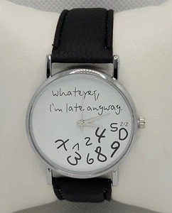 Unisex "Whatever, I'm Late Anyway" White Dial Black Faux Leather Strap Watch WB - Picture 1 of 9