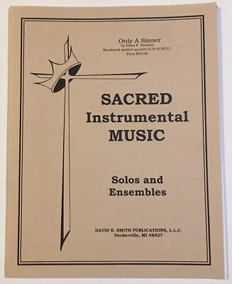 Sacred Instrumental Sheet Music ~ Only A Sinner ~ David E Smith Woodwinds - Image 1 of 3