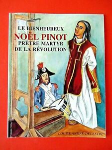 Le Bienheureux Noël Pinot Prêtre Martyr de la Révolution  - Parfait état -