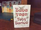 Babayaga.  Toby Barlow   1st HC Ptg.   FSG 2013.  Horror Novel