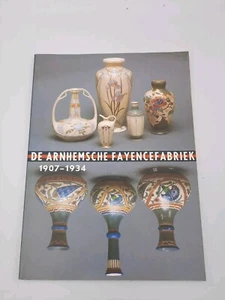 De Arnhemsche Fayencef Abriek 1907- 1934 Dutch Pottery Catalogue - Imagen 1 de 7