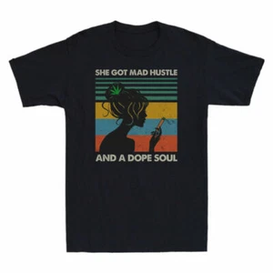 Black Cigarette Mad Hustle And Vintage Weed Soul Cotton She T-Shirt A Got Dope - Picture 1 of 7