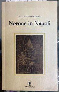 (Mastriani) F. Mastriani - NERONE IN NAPOLI - D'Amico 2015 - Imagen 1 de 1