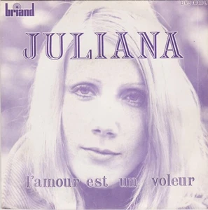 JULIANA L'AMOUR EST UN VOLEUR / NOUS MARCHONS TOUS VERS LA LUMIERE JEAN BOUCHETY - Imagen 1 de 1