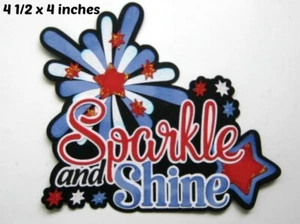 SPARKLE AND SHINE TITLE scrapbook premade paper piecing 3d die cut  by Rhonda - Picture 1 of 1