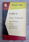 LORCA Three Tragedies: Blood Wedding, Yerma, Bernarda Alba, Penguin Plays 1961