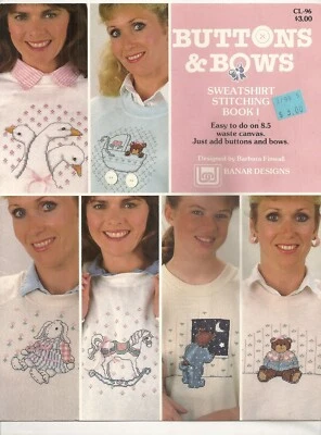 BANAR DESIGNS #CL-96 BUTTONS & BOWS SWEATSHIRT STITCHING BOOK 1 ©1988 - Image 1 of 2