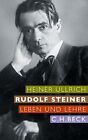 Rudolf Steiner: Leben Und Lehre Von Ullrich, Heiner | Buch | Zustand Sehr Gut