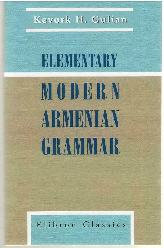 Elementary Modern Armenian Grammar by Kevork H. Gulian - Image 1 of 1