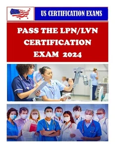 LPN/LVN CERTIFICATION EXAM (USA) 2024 - Picture 1 of 1