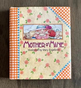 Mother O’ Mine by Mary Engelbreit Hardcover Book w/ Dust Jacket 1993 - Foto 1 di 2