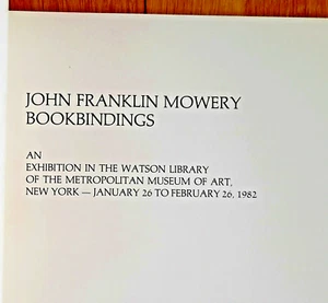 John Franklin Mowery Bookbindings,Exhibit Watson Library, MET 1982 SIGNED_45/500 - Picture 1 of 8