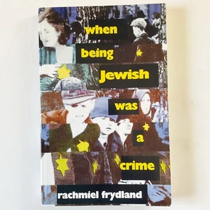 When Being Jewish Was a Crime Rachmiel Fryland Book WWII Holocaust Memoir - Imagen 1 de 23