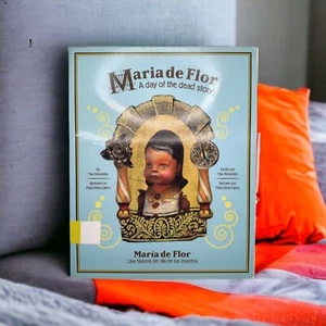 Maria De Flor: A Day of the Dead Story by Max Benavidez Illustrated Bilingual - Picture 1 of 7