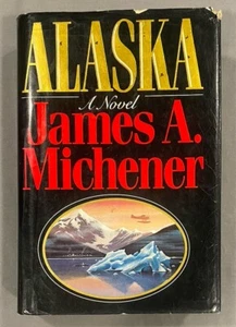 Alaska by James A. Michener Hardcover Dust Jacket VERY GOOD 1988 First Edition - Picture 1 of 4