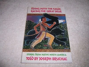 Flying with the Eagle, Racing the Great Bear: Stories from Native North America - Picture 1 of 3
