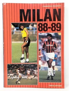 MILAN 88-89 Campionissimi - Storia di Uno Scudetto / F. Baldacci - Forte Editore - Foto 1 di 10