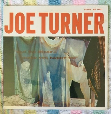 BIG JOE TURNER VINYL and the blues'll make you happy too LP SEALED MONO Savoy Bl - Image 1 of 4