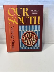 Our South: Black Food Through My Lens - A - Hardcover, by Shanti Ashleigh HC - Picture 1 of 20