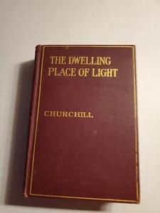 The Dwelling Place of Light, Winston Churchill 1917 Macmillian HB Book, B89 - Bild 1 von 6