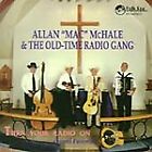 Allan "Mac" McHale & The Old Time Radio Gang TURN YOUR RADIO ON Folk Era CD NM